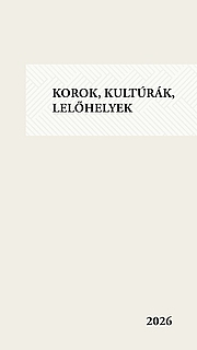 Korok, kultúrák, lelőhelyek 2026
